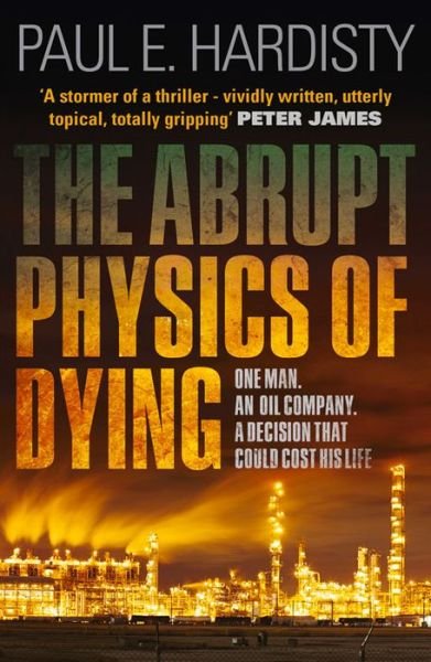 Cover for Paul E. Hardisty · The Abrupt Physics of Dying - Claymore Straker (Paperback Book) (2015)