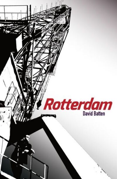 Rotterdam - David Batten - Kirjat - Cinnamon Press - 9781911540052 - maanantai 7. lokakuuta 2019