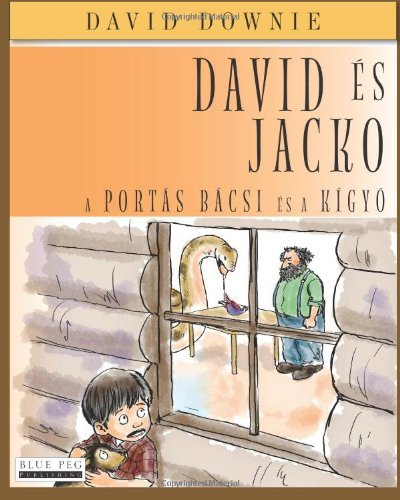 Cover for David Downie · David És Jacko: a Portás Bácsi És a Kígyó (Paperback Book) [Hungarian edition] (2012)