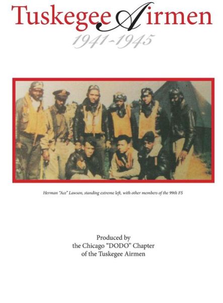 Cover for Chicago Dodo Chapter Tuskegee Airmen · Tuskegee Airmen 1941-1945 (Hardcover Book) (2013)