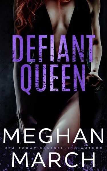 Cover for Meghan March · Defiant Queen (Pocketbok) (2017)