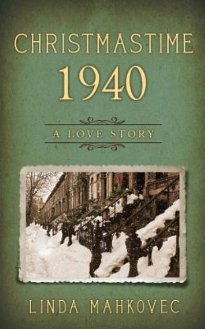 Christmastime 1940 - Linda Mahkovec - Books - Bublish, Inc. - 9781946229052 - November 1, 2016