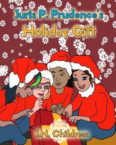 Cover for J.N. Childress · Juris P. Prudence's Holiday Gift (Paperback Book) (2018)