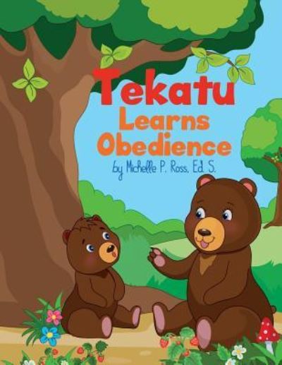 Cover for Michelle Ross · Tekatu Learns Obedience (Pocketbok) (2017)