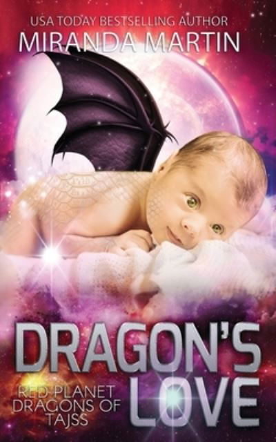 Dragon's Love - Miranda Martin - Bøker - Looking Glass Publications Inc - 9781948353052 - 16. mai 2020