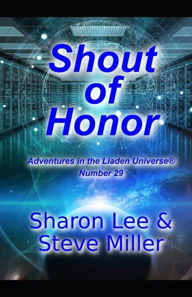 Cover for Sharon Lee · Shout of Honor (Adventures in the Liaden Universe®) (Taschenbuch) (2019)