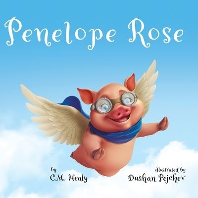 Cover for C. M. Healy · Penelope Rose (Book) (2022)