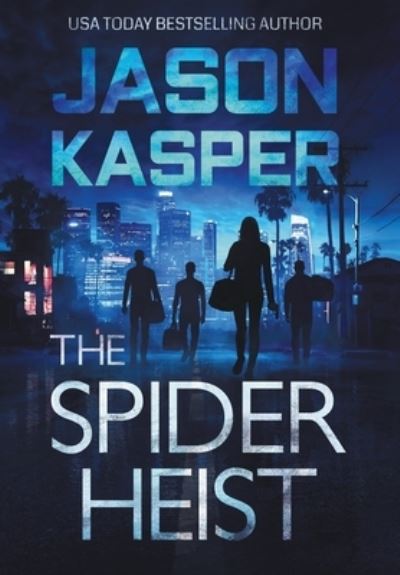 Cover for Jason Kasper · The Spider Heist (Hardcover Book) (2019)