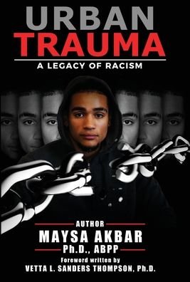 Cover for Maysa Akbar · Urban Trauma: A Legacy of Racism (Hardcover Book) (2020)