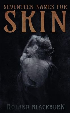 Cover for Roland Blackburn · Seventeen Names for Skin (Paperback Book) (2020)