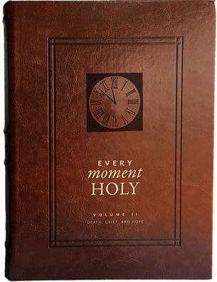 Cover for Douglas Kaine McKelvey · Every Moment Holy, Vol. 2: Death, Grief, &amp; Hope (Leather Book) (2021)