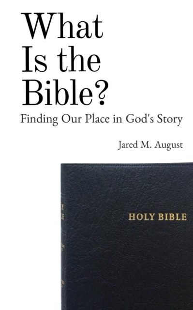 Cover for Jared August · What Is the Bible? (Paperback Book) (2021)