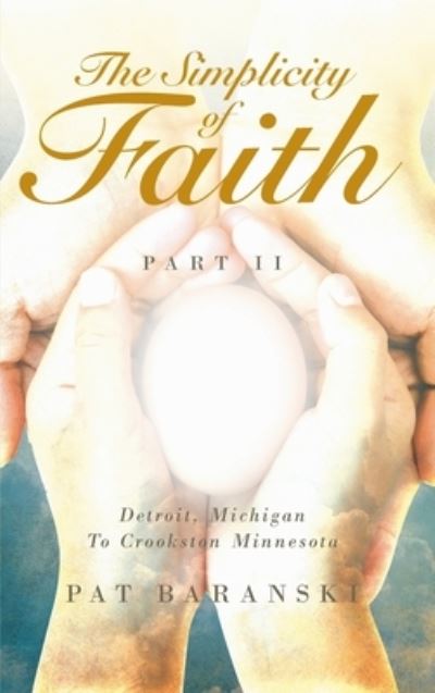 Cover for REV Pat Baranski · The Simplicity of Faith (Hardcover Book) (2021)