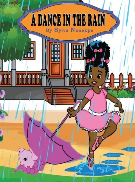 Cover for Sylva Nnaekpe · A Dance In The Rain (Hardcover Book) (2022)