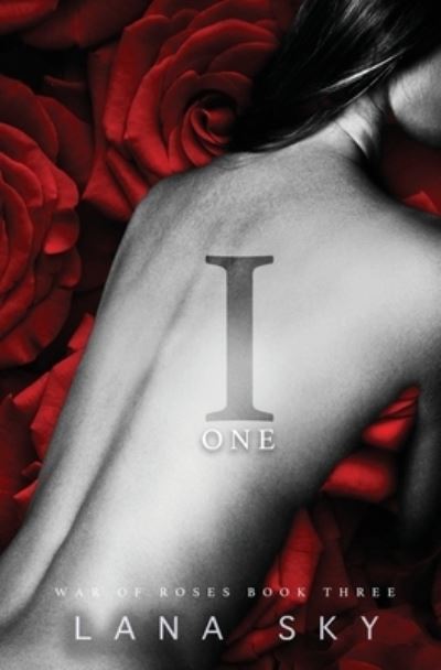 Cover for Lana Sky · I (One): A Dark Mafia Romance: War of Roses Universe (Paperback Book) (2021)