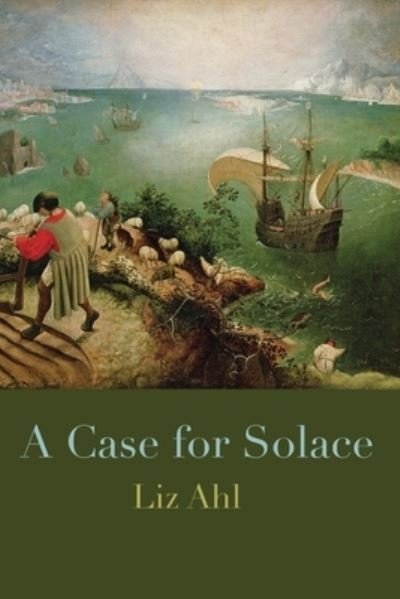 Cover for Liz Ahl · A Case for Solace (Paperback Book) (2022)