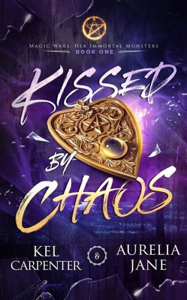Cover for Kel Carpenter · Kissed by Chaos (Buch) (2022)