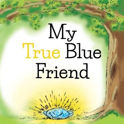 Cover for Adrienne J Parillo · My True Blue Friend (Paperback Book) (2022)