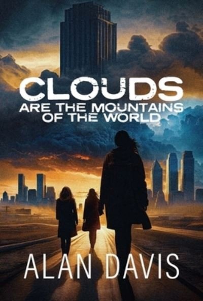 Cover for Alan Davis · Clouds Are the Mountains of the World (Paperback Book) (2024)