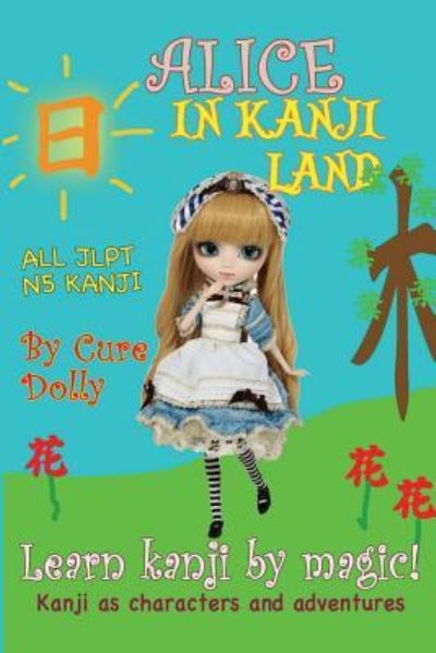 Cover for Cure Dolly · Alice in Kanji Land (Pocketbok) (2017)