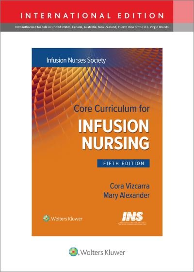 Cover for Infusion Nurses Society · Core Curriculum for Infusion Nursing: An Official Publication of the Infusion Nurses Society (Paperback Bog) [Fifth, International edition] (2023)