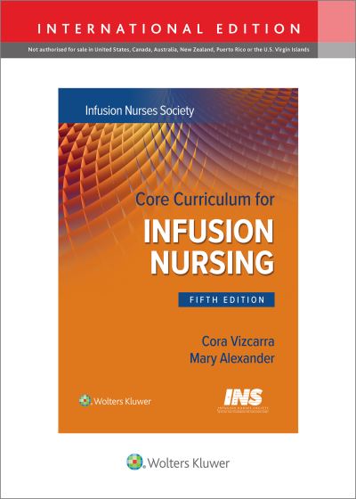 Cover for Infusion Nurses Society · Core Curriculum for Infusion Nursing: An Official Publication of the Infusion Nurses Society (Paperback Book) [Fifth, International edition] (2023)