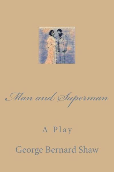 Cover for George Bernard Shaw · Man and Superman (Paperback Bog) (2017)