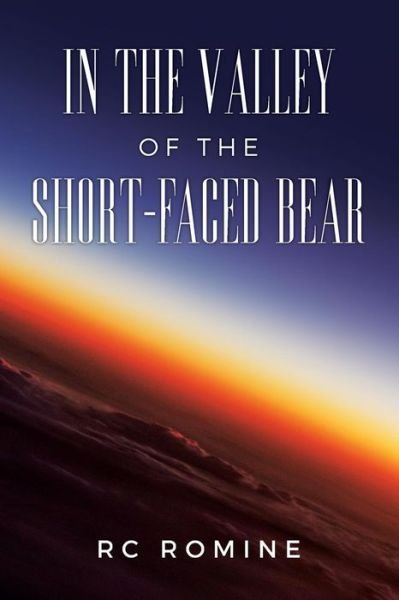 Cover for Rc Romine · In the Valley of the Short-Faced Bear (Paperback Book) (2017)