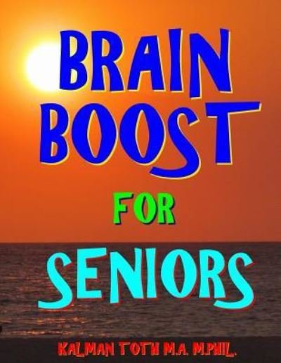 Cover for Kalman Toth M a M Phil · Brain Boost for Seniors (Paperback Book) (2017)