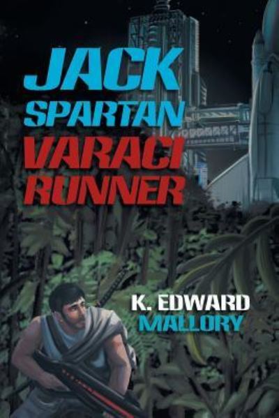 Cover for K Edward Mallory · Jack Spartan Varaci Runner (Paperback Book) (2018)