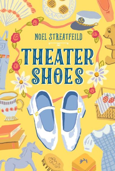 Cover for Noel Streatfeild · Theater Shoes - The Shoe Books (Inbunden Bok) (2019)