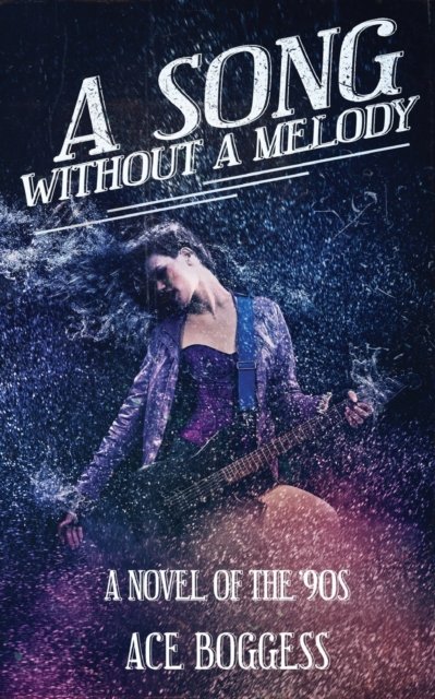 Cover for Ace Boggess · A Song Without a Melody (Paperback Book) (2016)