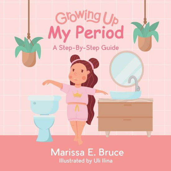 Cover for Marissa Bruce · Growing up Series : My Period (Book) (2022)