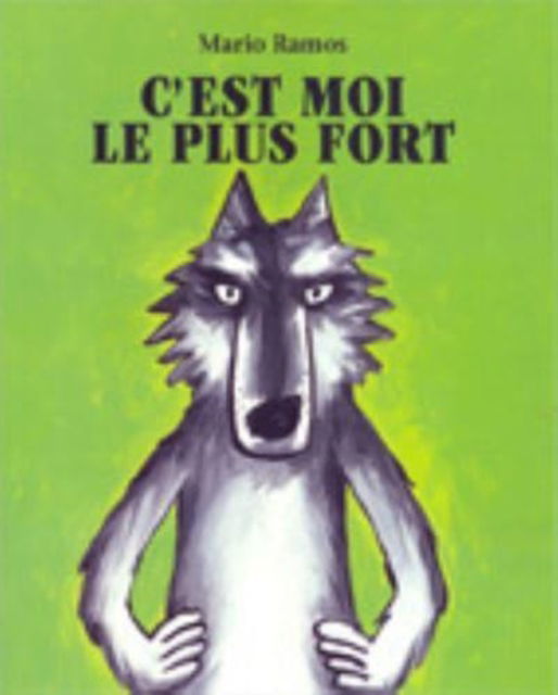 Cover for Mario Ramos · C'est moi le plus fort (Paperback Book) (2002)