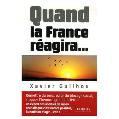 Cover for Xavier Guilhou · Quand la France réagira-- (Buch) (2007)