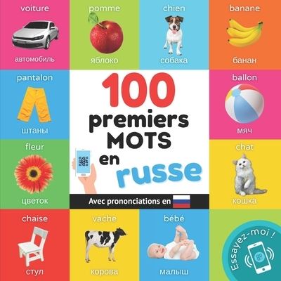 100 premiers mots en russe: Imagier bilingue pour enfants: francais / russe avec prononciations - Apprendre Le Russe - Yukismart - Libros - Yukibooks - 9782384572052 - 23 de junio de 2023