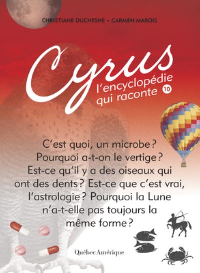 Cyrus 10 - Christiane Duchesne - Books - Quebec Amerique - 9782764435052 - April 11, 2018