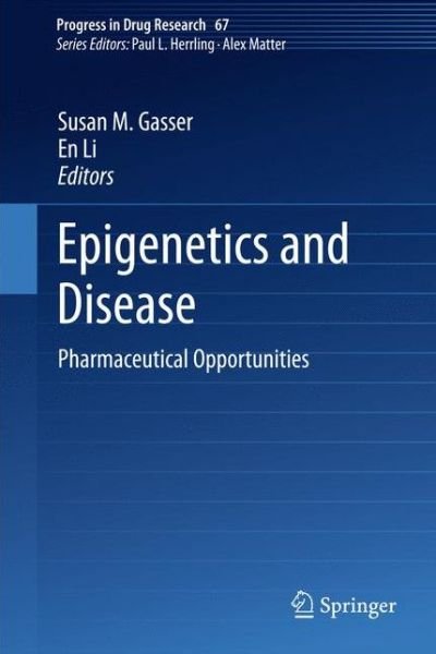 Cover for Susan M Gasser · Epigenetics and Disease: Pharmaceutical Opportunities - Progress in Drug Research (Paperback Book) [2011 edition] (2012)