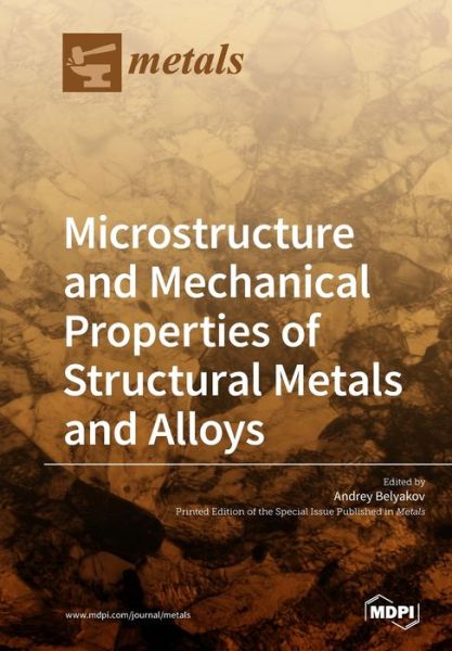 Cover for Andrey Belyakov · Microstructure and Mechanical Properties of Structural Metals and Alloys (Pocketbok) (2019)
