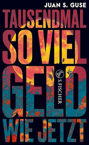 Cover for Juan S. Guse · Tausendmal so viel Geld wie jetzt (Bog) (2025)