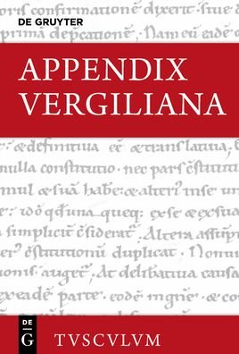 Appendix Vergiliana - Vergil - Books -  - 9783110468052 - July 20, 2020