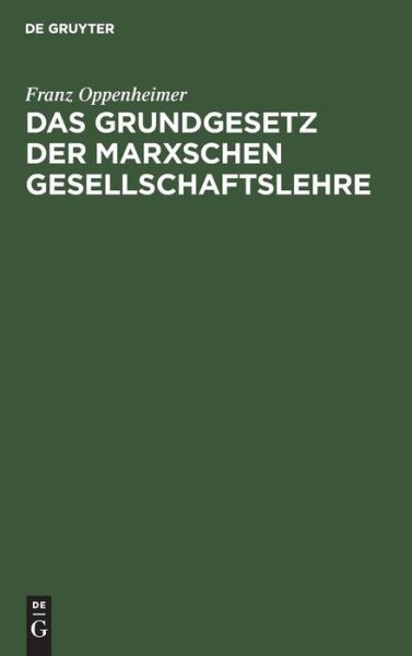 Cover for Franz Oppenheimer · Grundgesetz der Marxschen Gesellschaftslehre (Book) (1903)