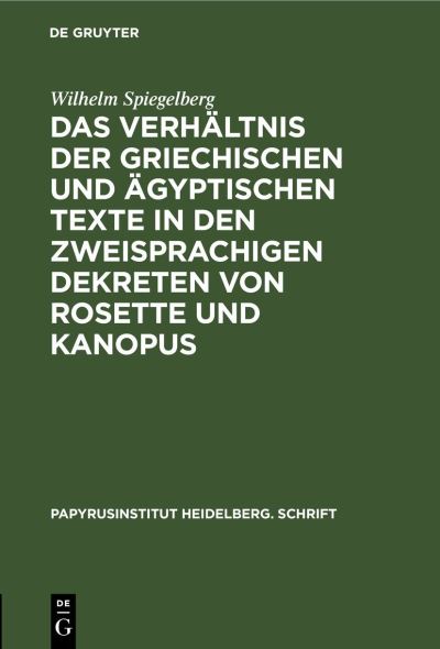 Cover for Wilhelm Spiegelberg · Verhltnis der Griechischen und gyptischen Texte in Den Zweisprachigen Dekreten Von Rosette und Kanopus (N/A) (2023)