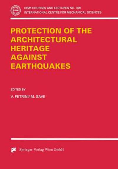 Cover for M Save · Protection of the Architectural Heritage Against Earthquakes - CISM International Centre for Mechanical Sciences (Paperback Book) [1996 edition] (1996)
