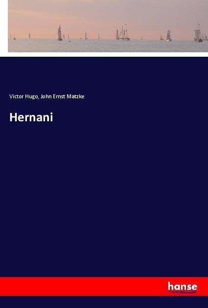 Hernani - Hugo - Livros -  - 9783337450052 - 4 de junho de 2022