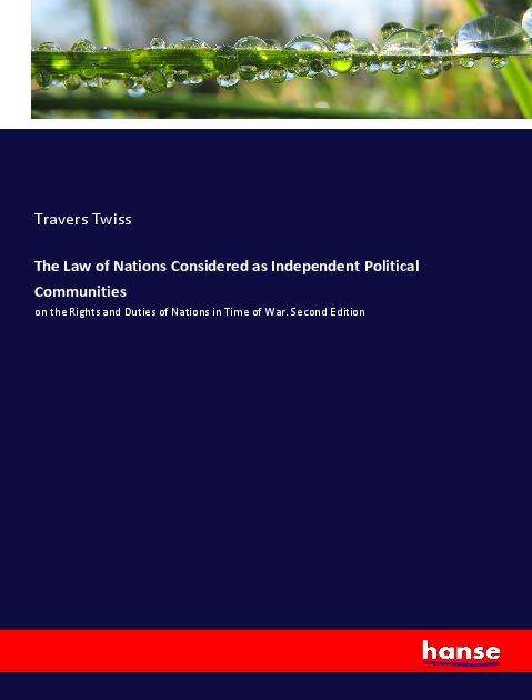 Cover for Twiss · The Law of Nations Considered as (Book)