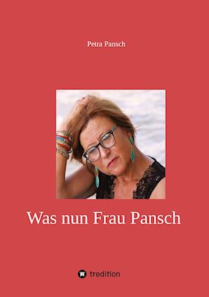 Cover for Petra Pansch · Was nun Frau Pansch (Book) (2022)