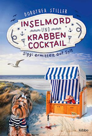 Inselmord & Krabbencocktail - Dorothea Stiller - Books - Lübbe - 9783404189052 - February 24, 2023