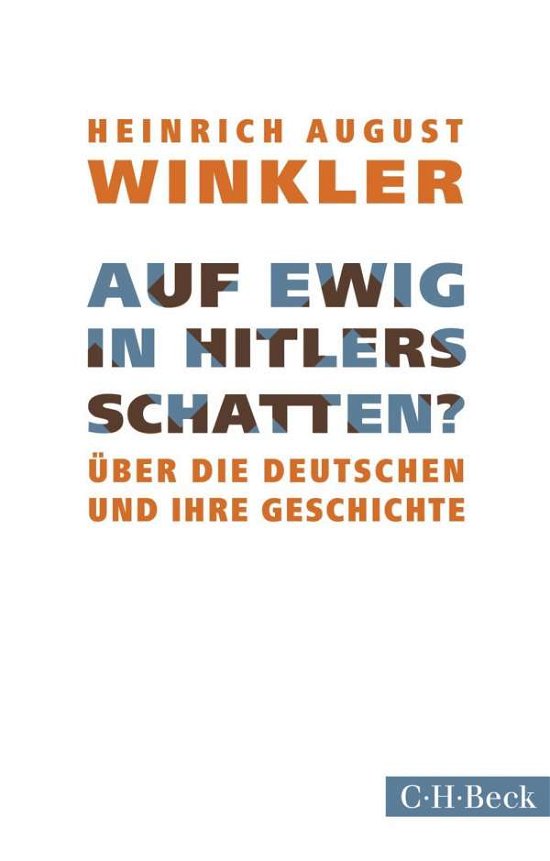Auf ewig in Hitlers Schatten? - Winkler - Libros -  - 9783406721052 - 