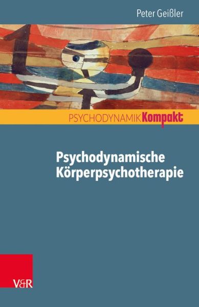 Cover for Geißler · Psychodynamische Körperpsychoth (Book) (2017)